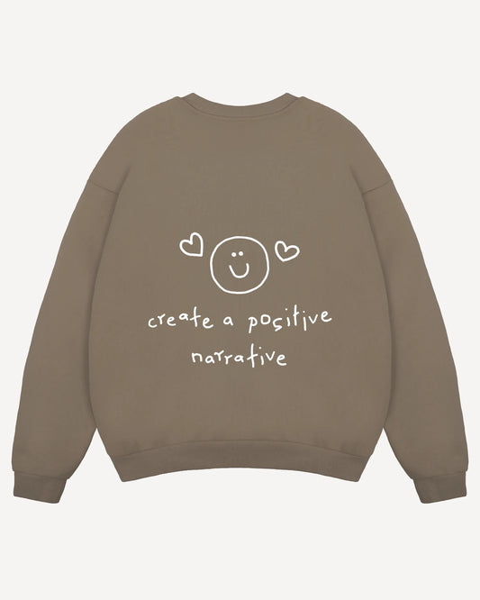 Crewneck "Create a positive narrative"
