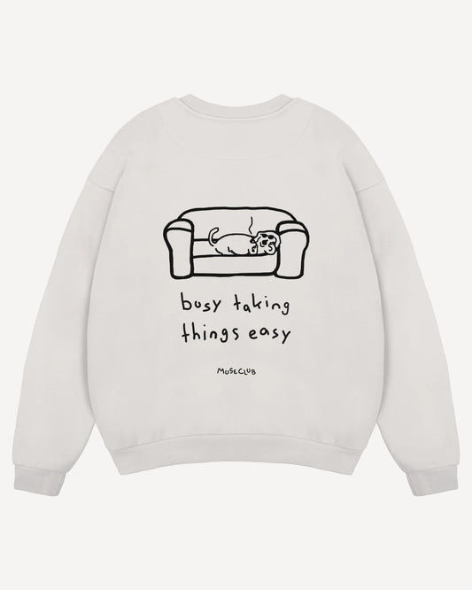 Crewneck "busy taking things easy"