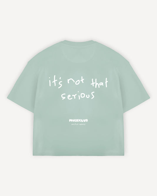 Cropped T-Shirt "it's not that serious"