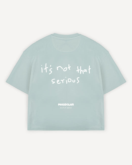 Cropped T-Shirt "it's not that serious"