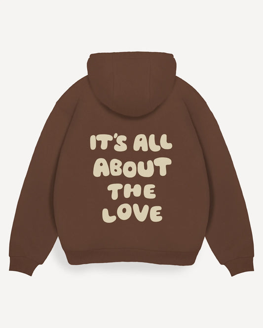 Hoodie "it's all about the love"