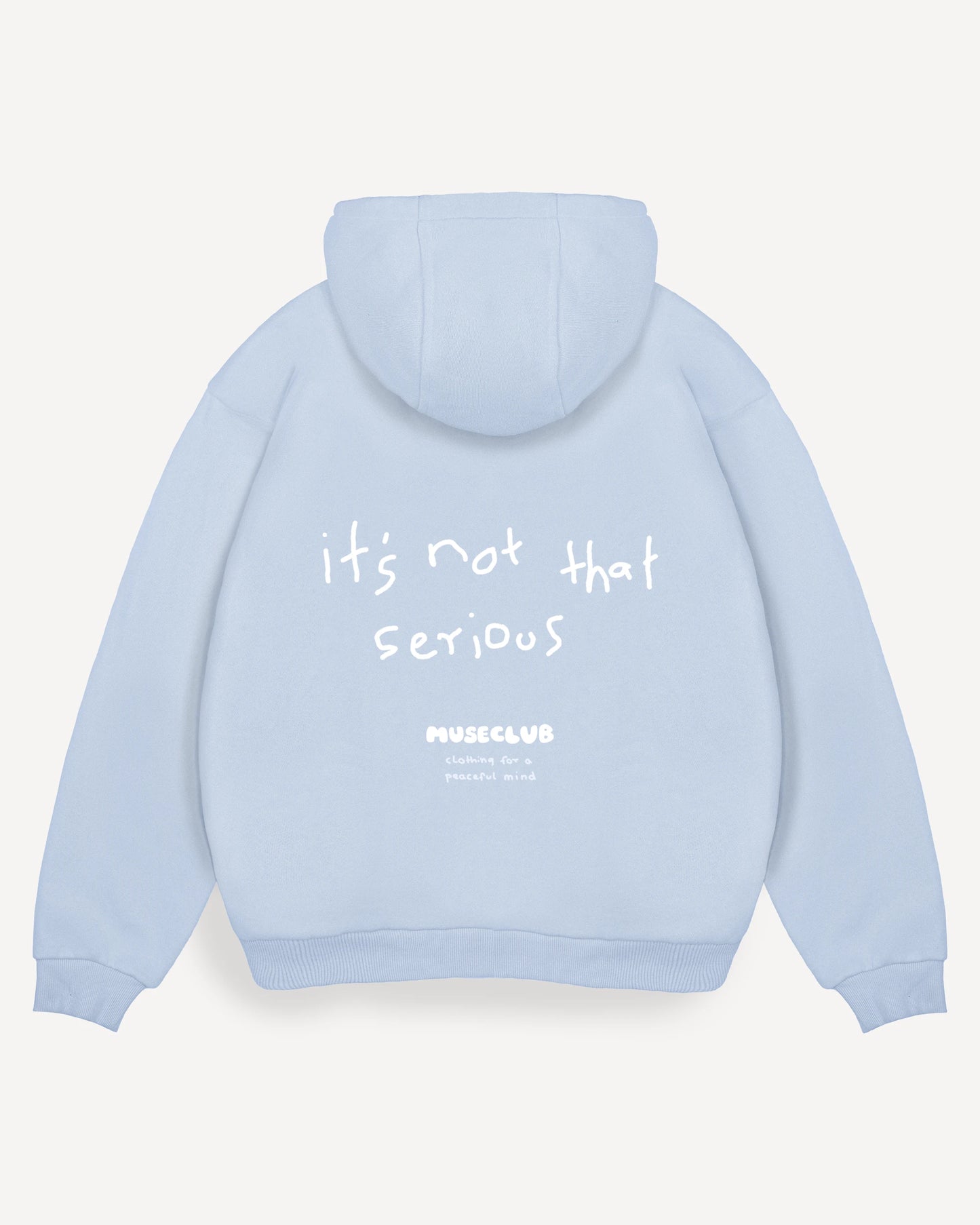 Hoodie "it's not that serious"