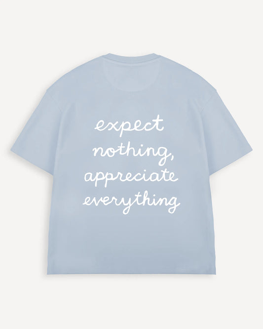 T-Shirt "Expect nothing, appreciate everything"