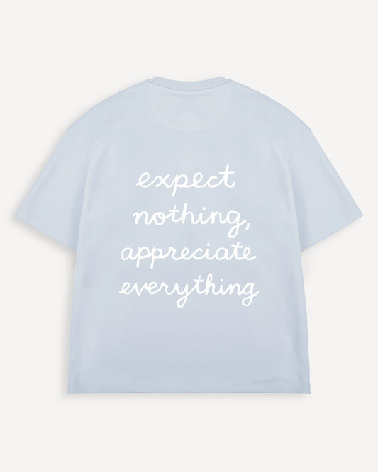 T-Shirt "Expect nothing, appreciate everything"