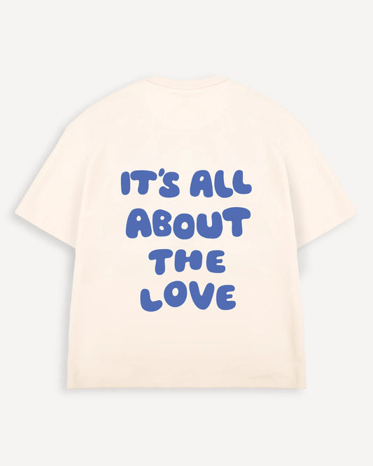 T-Shirt "it's all about the love"