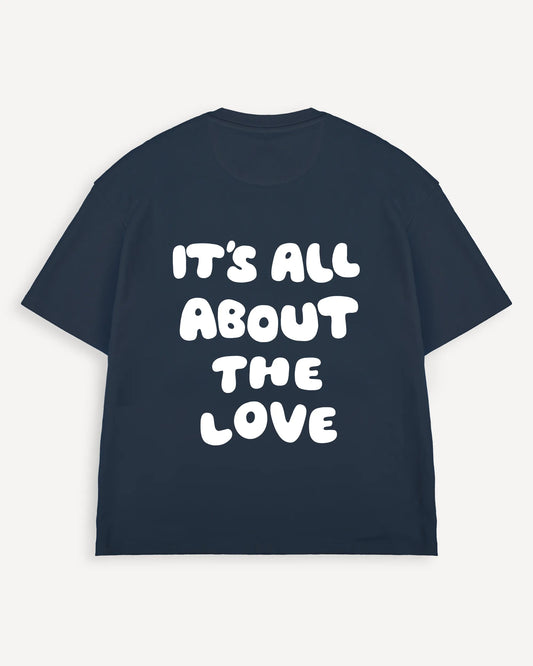 T-Shirt "it's all about the love"