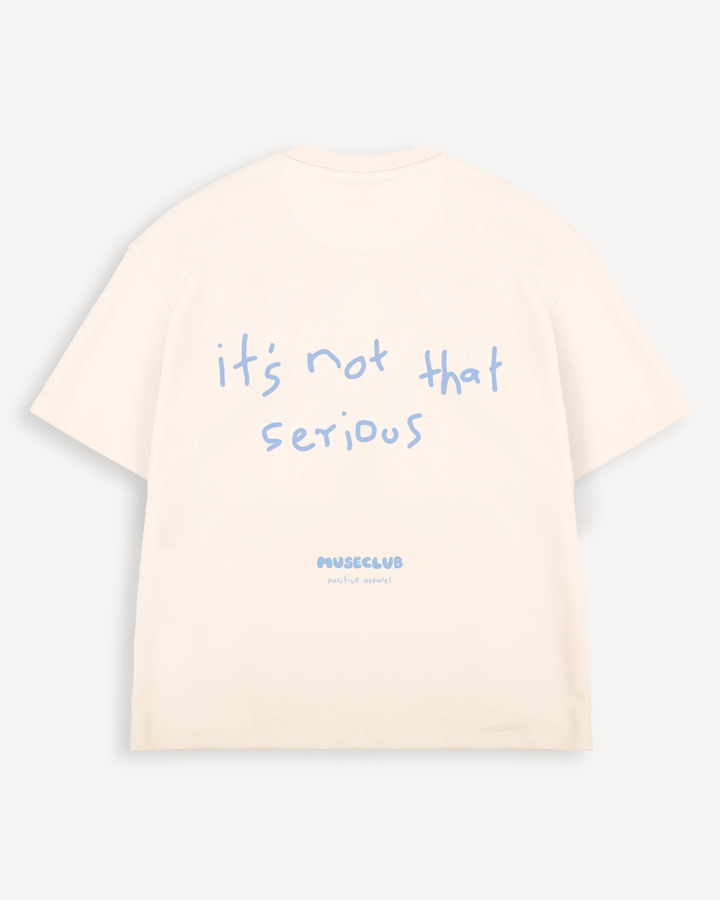 T-Shirt "it's not that serious"