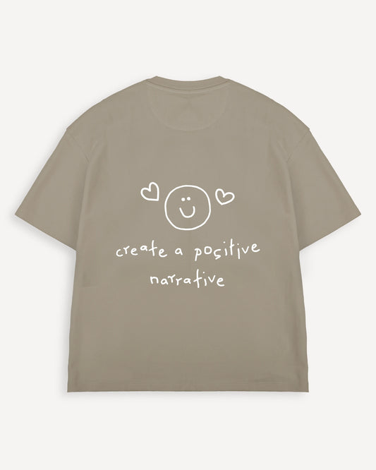 T-Shirt "Create a positive narrative"