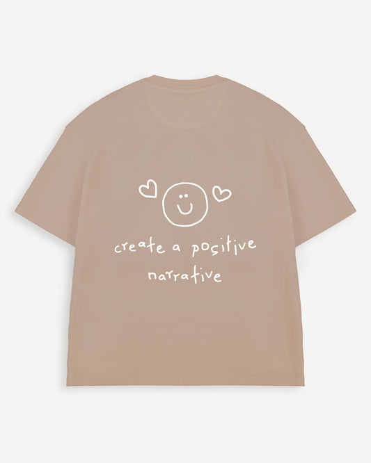 T-Shirt "Create a positive narrative"